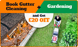 Gutters + Gardening = £20 OFF